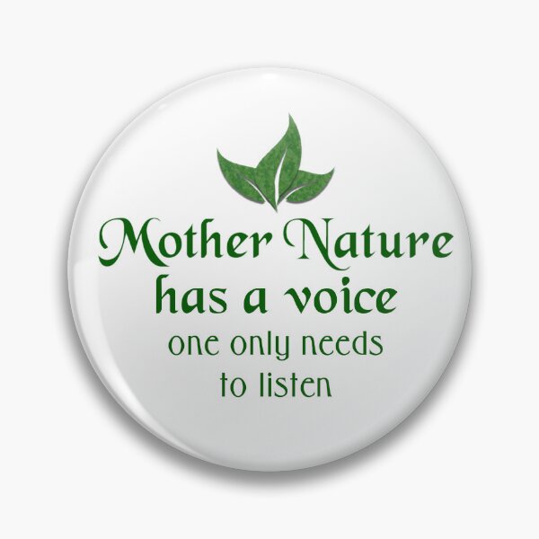 Item preview, Mother Nature has a voice one only needs to listen Gaia Earth Goddess quote saying designed and sold by GreyForest.