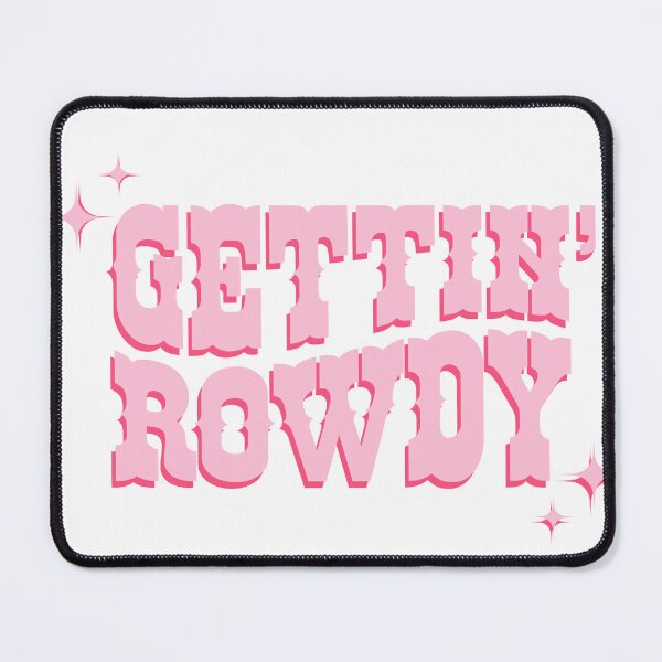 Item preview, Gettin’ Rowdy designed and sold by echoemma.