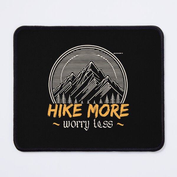 Item preview, Hike More Worry Less designed and sold by VinsendDraconi.