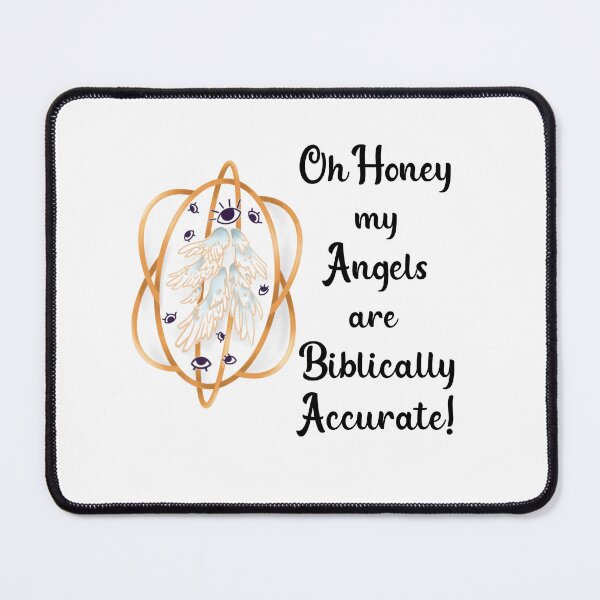 Item preview, Oh Honey my Angels are Biblically Accurate! designed and sold by WigOutlet.