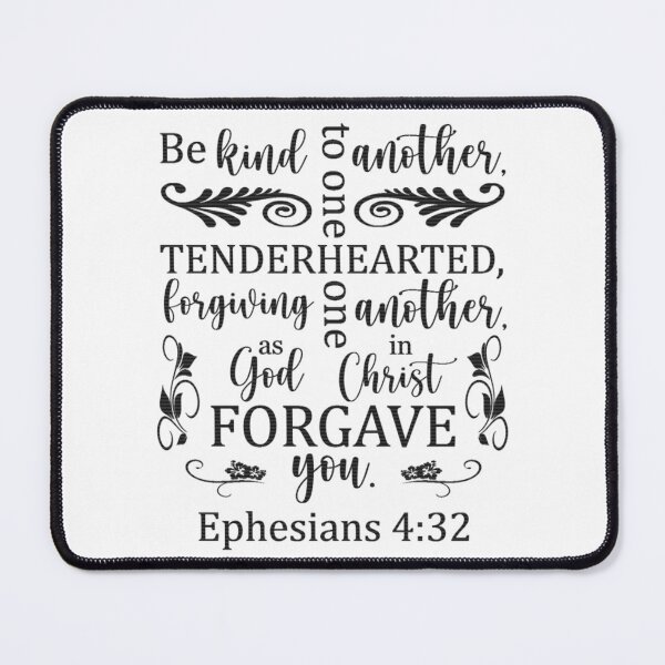 Item preview, Ephesians 4:32 - Be Kind To One Another designed and sold by Rob5Designs.