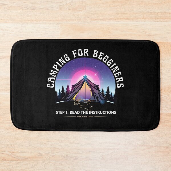 Item preview, Camping for Beginners - Read the instructions, still fails. designed and sold by Designs-Labs.
