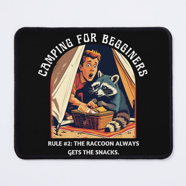 Item preview, Camping for Beginners - The raccoon always gets the snacks designed and sold by Designs-Labs.