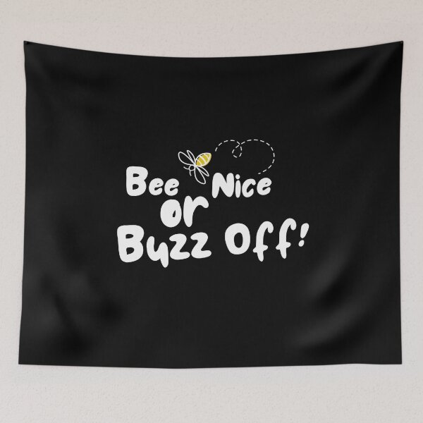Item preview, Bee nice or Buzz-off! designed and sold by Designs-Labs.