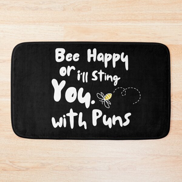 Item preview, Bee Happy or I'll sting you with puns designed and sold by Designs-Labs.