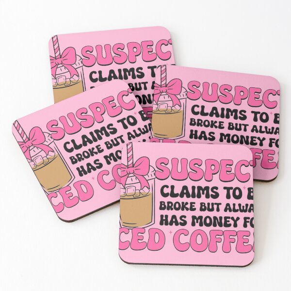 Item preview, 'Suspect Claims to Be Broke But Always Has Money for Iced Coffee' Funny Meme Trend Girl  designed and sold by ColorfulMouse.