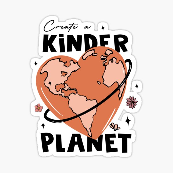 Artikel-Vorschau von Schaffen Sie einen freundlicheren Planeten, designt und verkauft von ScorpioSunStudio.