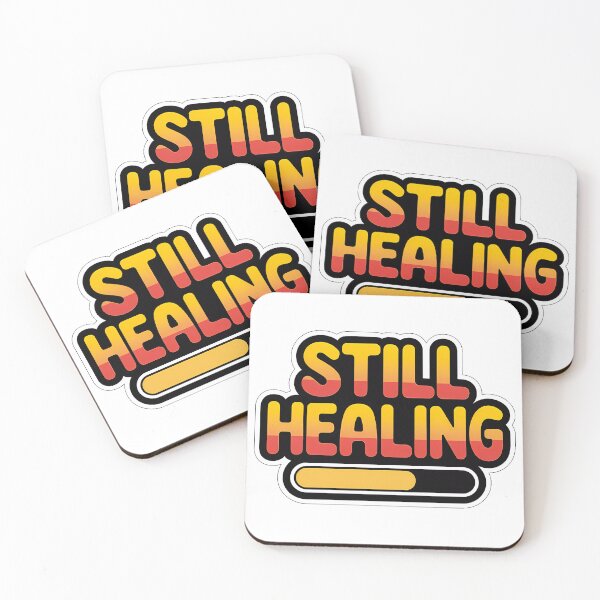 Item preview, Healing Takes Time: Bold 'Still Healing' Design designed and sold by WatermelonPink.