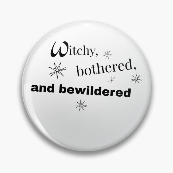 Item preview, Witchy, Bothered, and Bewildered designed and sold by scratchedhand.