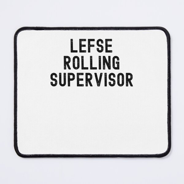 Item preview, Lefse rolling supervisor Norwegian treat Midwestern humor designed and sold by snowry.