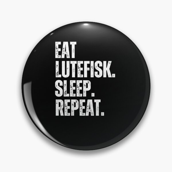 Item preview, Eat Lutefisk sleep repeat funny Norwegian treat Midwestern designed and sold by snowry.