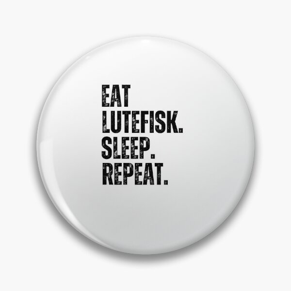Item preview, Eat Lutefisk sleep repeat Norwegian treat Midwestern humor designed and sold by snowry.
