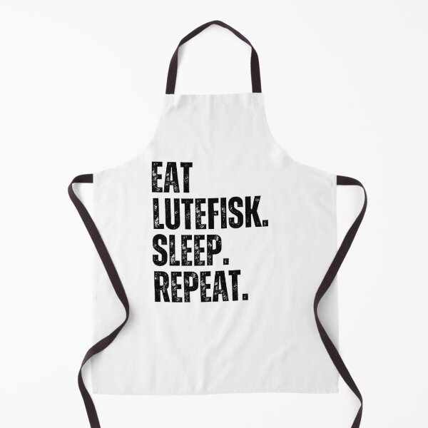 Item preview, Eat Lutefisk sleep repeat Norwegian treat Midwestern humor designed and sold by snowry.