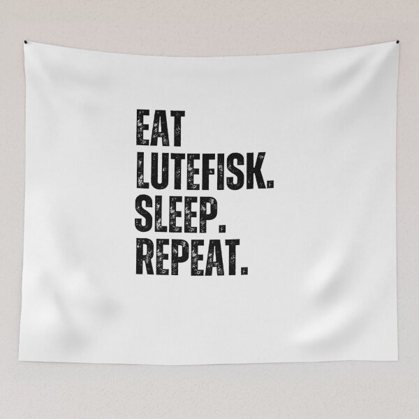 Item preview, Eat Lutefisk sleep repeat Norwegian treat Midwestern humor designed and sold by snowry.