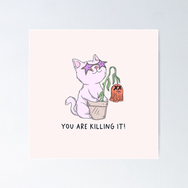 Item preview, Funny Cat Holding Dead Flower - You Are Killing It designed and sold by Jess.a.creates.