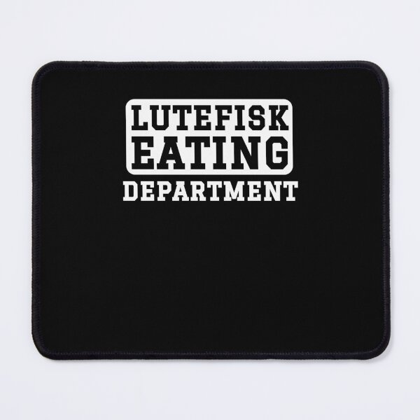 Item preview, Lutefisk Eating Department funny Norwegian treat joke designed and sold by snowry.