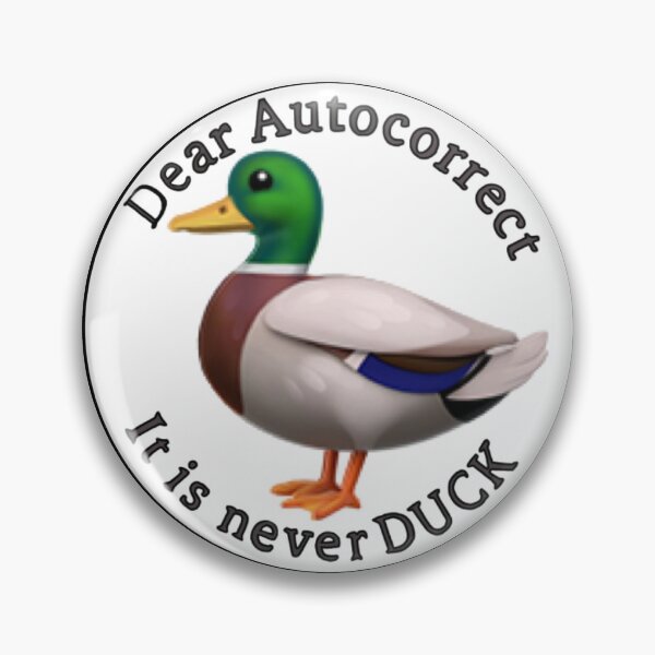 Item preview, Dear autocorrect, it’s never DUCK designed and sold by Artistkhg.