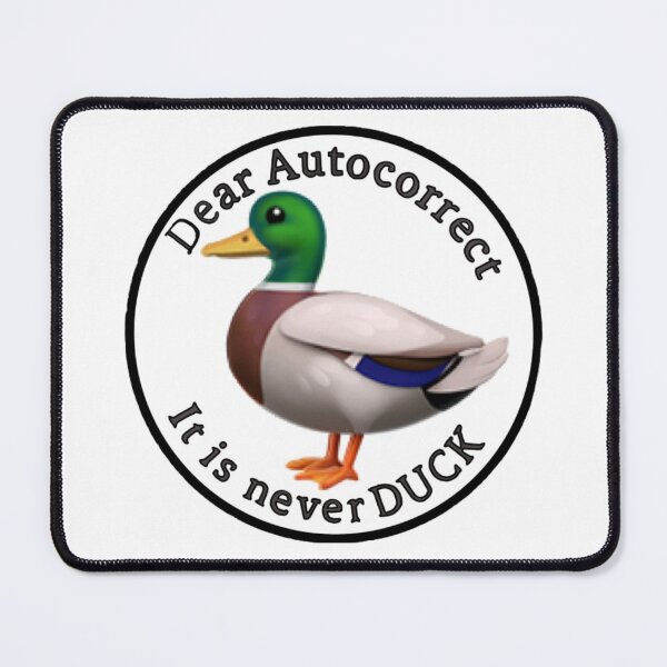 Item preview, Dear autocorrect, it’s never DUCK designed and sold by Artistkhg.