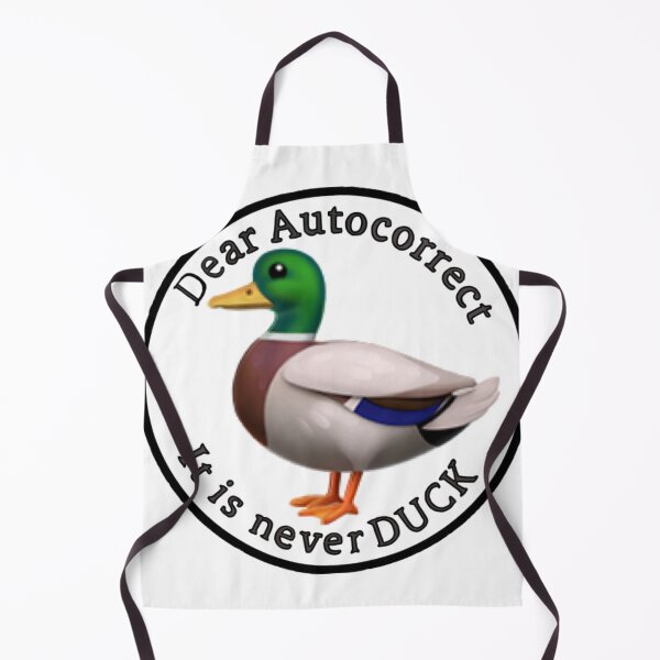 Item preview, Dear autocorrect, it’s never DUCK designed and sold by Artistkhg.