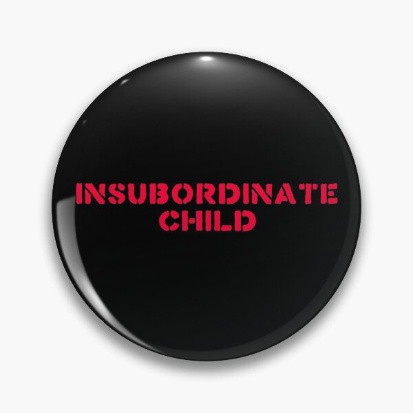 Item preview, Insubordinate child designed and sold by Relics Of The Day.