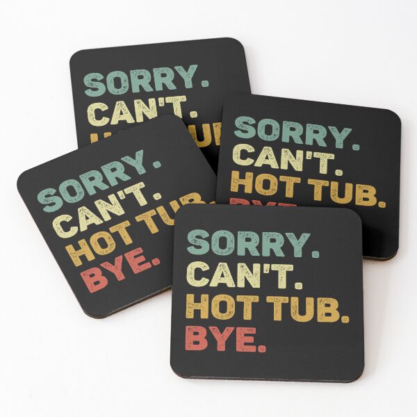 Item preview, Sorry Can't Hot Tub Bye Retro Hot Tub Lover designed and sold by RareBunny.