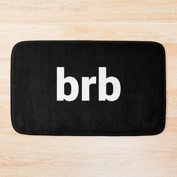 Item preview, brb designed and sold by Text-based T-Shirts and Gifts.