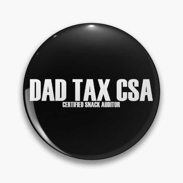 Artikelvorschau, Dad Tax CSA-zertifizierter Snack-Auditor Lustige Dad Tax-Ausrüstung entworfen und verkauft von DynamicDesign.