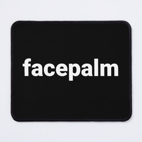 Item preview, facepalm designed and sold by Text-based T-Shirts and Gifts.