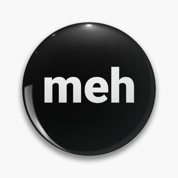 Item preview, meh designed and sold by Text-based T-Shirts and Gifts.