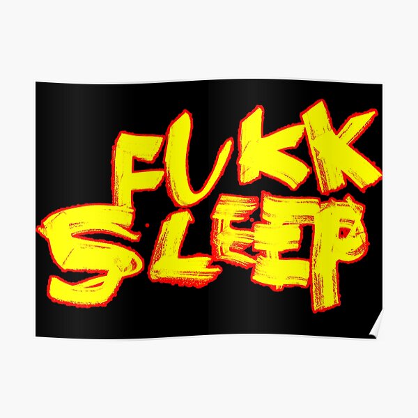 FUKK SLEEP - Asap Rocky - Testing Album - featuring- fka tiwgs Poster