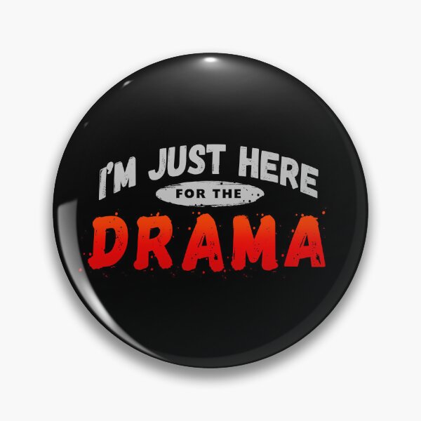 Item preview, I'm just here for the drama designed and sold by Mecanicarts.