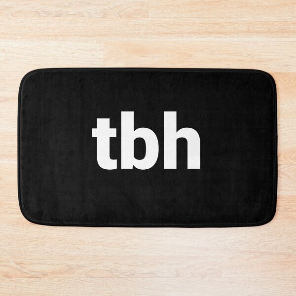 Item preview, tbh designed and sold by Text-based T-Shirts and Gifts.