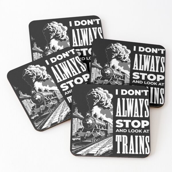Item preview, i don't always stop and look at trains designed and sold by KaiLabsArt.