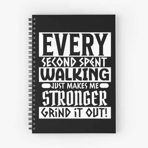 Item preview, Every Second Spent WALKING Just Makes Me STRONGER GRIND IT OUT! designed and sold by potluck.