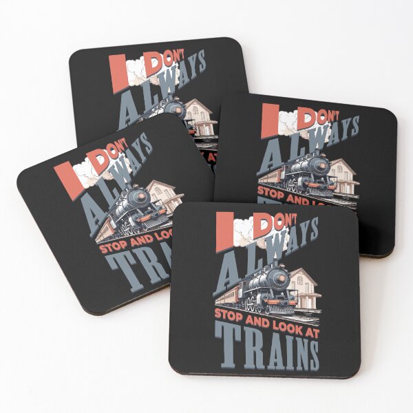 Item preview, I don't always stop and look at trains designed and sold by KaiLabsArt.