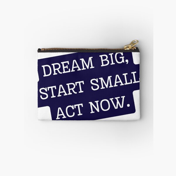 Item preview, Dream big. Start small. Act now. New Artwork design designed and sold by NewYorkColours.