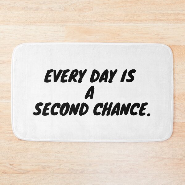 Item preview, Every day is a second chance. New Artwork design designed and sold by NewYorkColours.