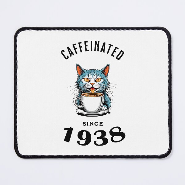 Item preview, Cat Caffeinated Since 1938 designed and sold by LegendaryDesigns.