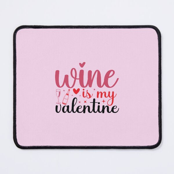 Item preview, Wine Is My Valentine - Cheers to Love and Cabernet designed and sold by Merch Alchemy.