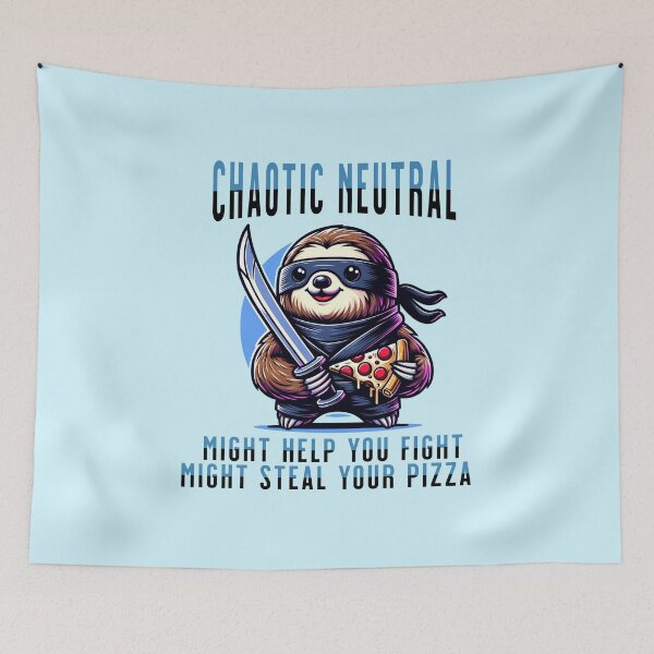 Item preview, Chaotic Neutral, Might Help You Fight, Might Steal Your Pizza, Sloth Funny Quote designed and sold by 2ndSketch.
