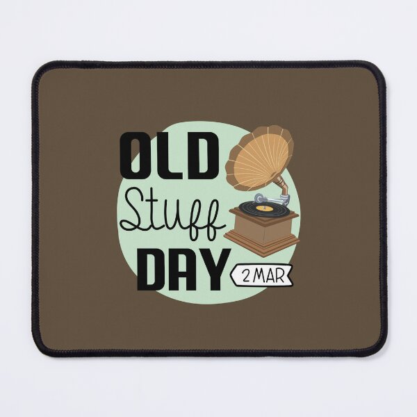 Item preview, 2 March Old Stuff Day - Wacky Holidays designed and sold by ChemicalXShop.