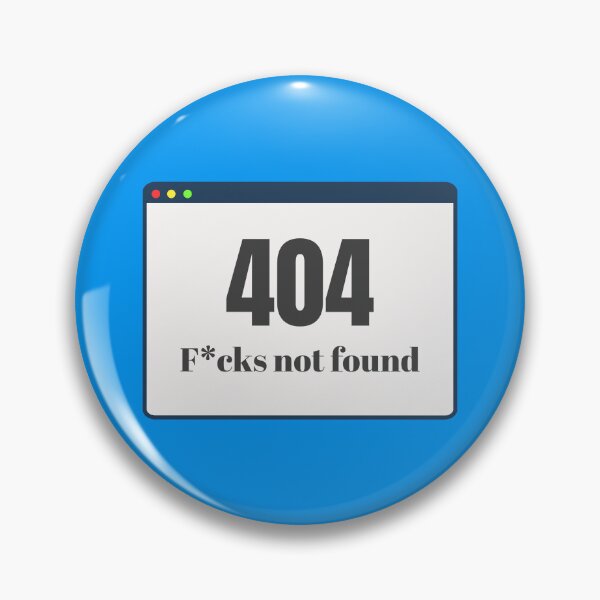 Item preview, 404 F*cks Not Found, Funny Quote designed and sold by 2ndSketch.