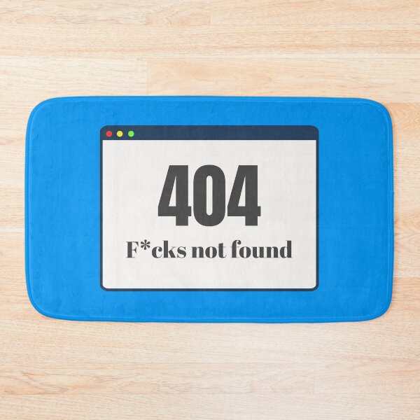 Item preview, 404 F*cks Not Found, Funny Quote designed and sold by 2ndSketch.