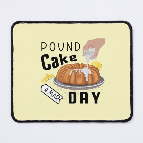 Item preview, 4 March Pound Cake - Wacky Holidays designed and sold by ChemicalXShop.