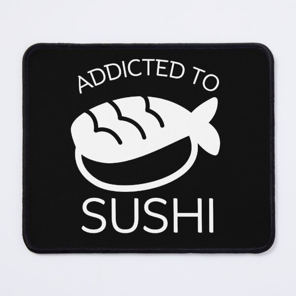 Item preview, Addicted to sushi designed and sold by Peerless-Prime.