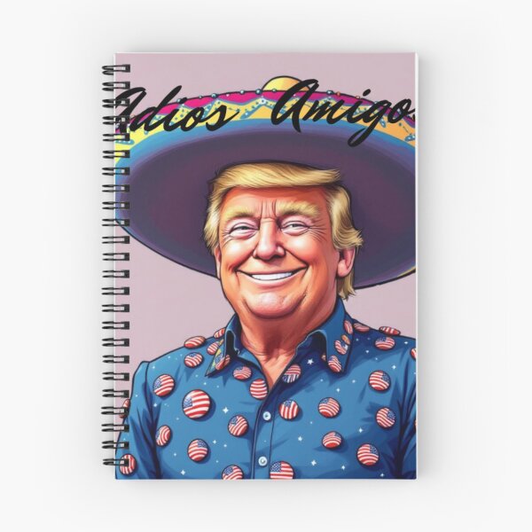 Item preview, Trump Adios Amigos designed and sold by KolinBoy.