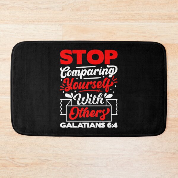 Item preview, Galatians 6:4 Stop Comparing Yourself With Others designed and sold by plushism.