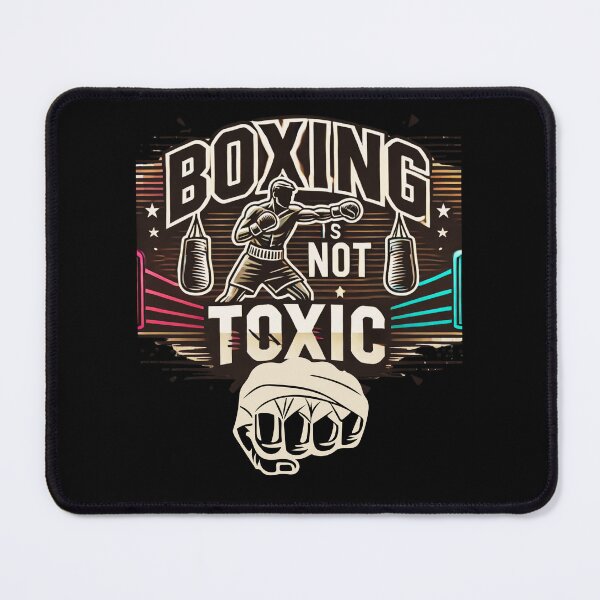 Item preview, Boxing is not toxic. designed and sold by ConradoBullhead.