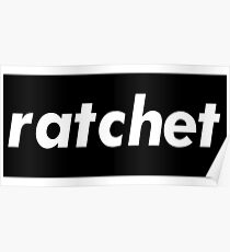 Ratchet Words Millennials Use Poster