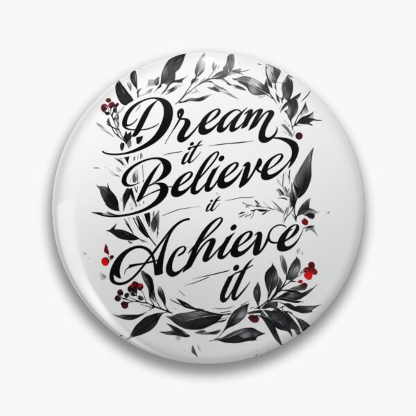 Item preview, Dream it Blieve it Achieve it designed and sold by Aise06.